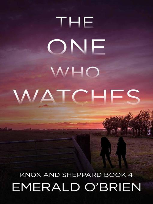 Title details for The One Who Watches by Emerald O'Brien - Available